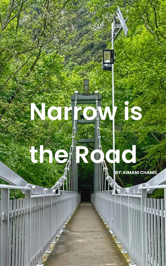 Narrow Is The Road